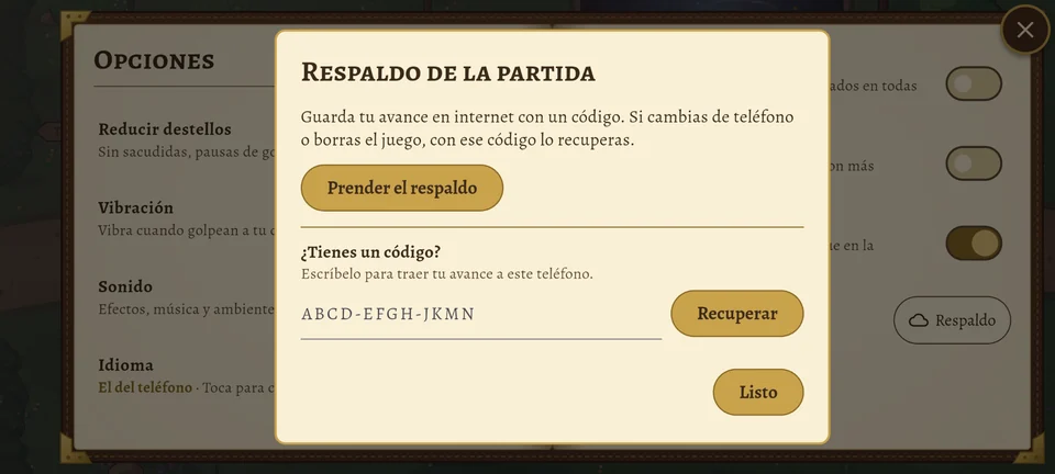 La hoja «Respaldo de la partida» sobre las Opciones: «Guarda tu avance en internet con un código. Si cambias de teléfono o borras el juego, con ese código lo recuperas», el botón «Prender el respaldo» y, abajo, «¿Tienes un código?» con un campo de ejemplo y el botón «Recuperar».